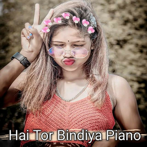 Hai Tor Bindiya Piano