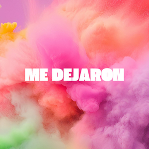 Me Dejaron