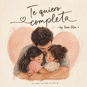 Te quiero completa
