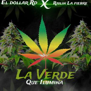 LA VERDE QUE ILUMINA (feat. Dj58 & Railin La Fiebre)