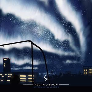 All Too Soon（Instrumental version）
