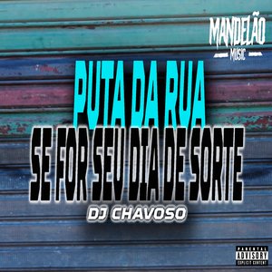 Puta da Rua Se For Seu Dia de Sorte