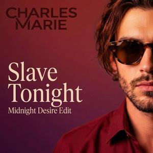Slave tonight (Midnight Desire Edit)