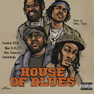 House of Blues (feat. Big K.R.I.T., Curren$y & Girl Talk)