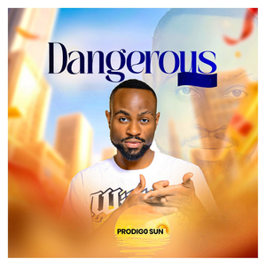 Dangerous