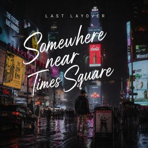 Somewhere Near Times Square