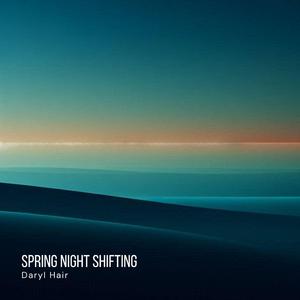 Spring Night Shifting