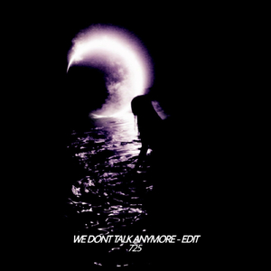 We Dont Talk Anymore (Edit)