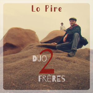 Lo pire (Duo 2 frères)