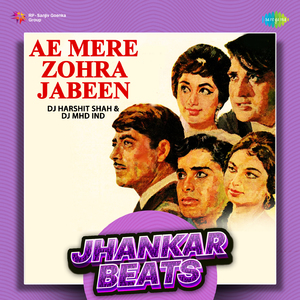 Ae Mere Zohra Jabeen - Jhankar Beats