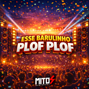 Esse Barulinho - Plof Plof