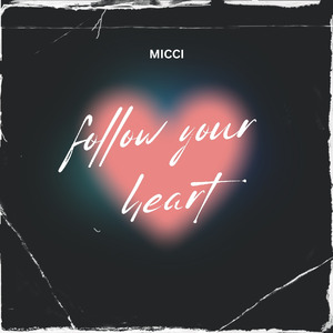 Follow Your Heart