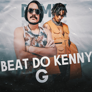 Beat do Kenny G (Remix)