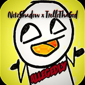 Allegedly (feat. Trello Tha God)