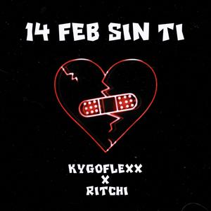14 De Febrero Sin Ti (feat. OmrOnTheBeat & KygoOficial)