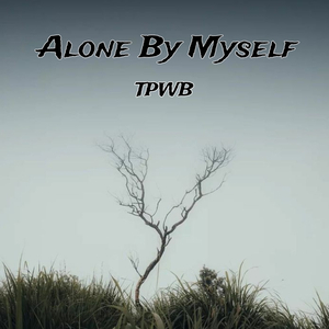 Alone by Myself