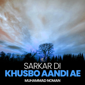 Sarkar Di Khusbo Aandi Ae
