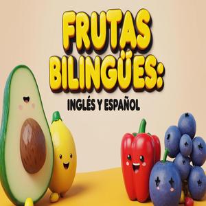 "Frutas Bilingües: Inglés y Español