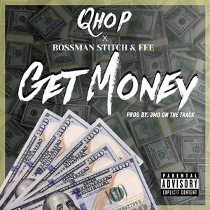 Get Money (feat. Bossman Stitch & Fee)