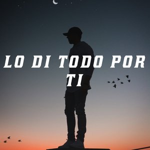 Lo Di Todo Por Ti