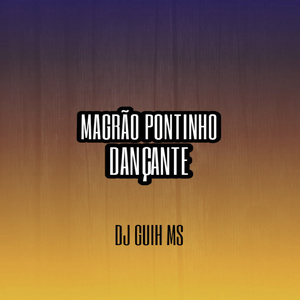 Magrão Pontinho Dançante
