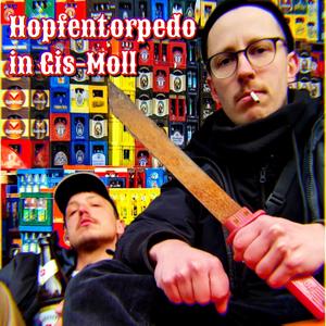Hopfentorpedo in Gis-Moll