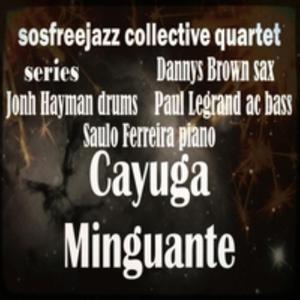 Cayuga Minguante sosfreejazz
