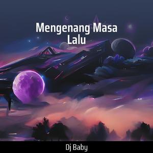 Mengenang Masa Lalu
