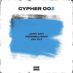 Cypher 002 (feat. HeIsMellowD & Jay Fly)
