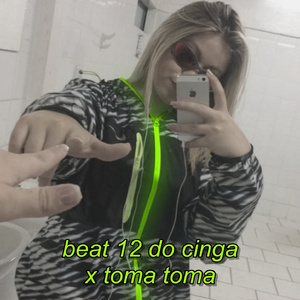 Beat 12 do Cinga VS Toma Toma (150 BPM)