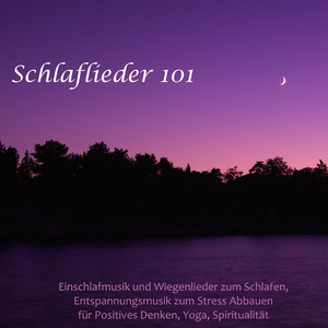 Schlaflieder 101