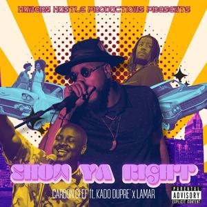 Show Ya Right (feat. Kado Dupre & Lamar)