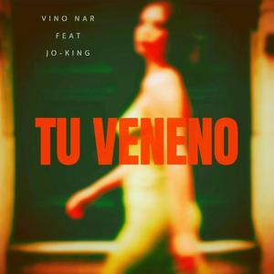 Tu Veneno (feat. Jo-King)