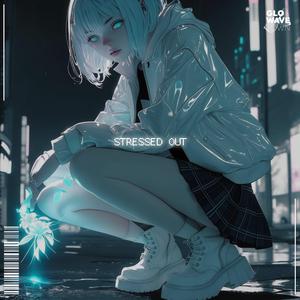 Stressed Out (Techno)