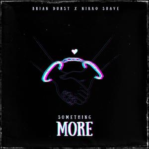 Something More (feat. Nikko Suave)