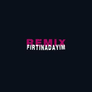 Fırtınadayım (Remix)