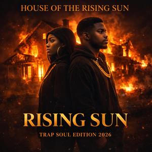 House of the Rising Sun (Trap Soul Edition 2026)