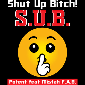 S.U.B. Shut Up B***h