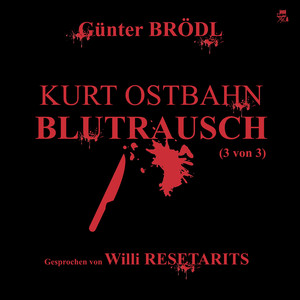 Kapitel 30: Kurt Ostbahn: Blutrausch (3 von 3) (Teil 1)