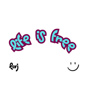 Life is freee
