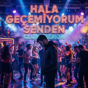 Hala Geçemiyorum Senden | Club Version