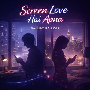 Screen Love Hai Apna