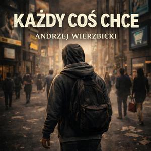 Każdy Coś Chce