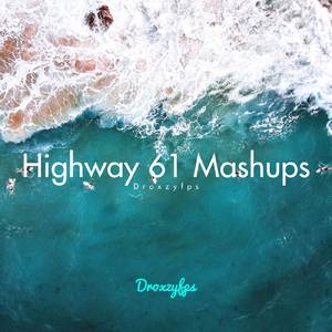 Highway 61 x All For Us Mashup