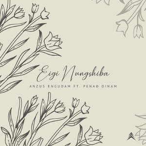 Eigi Nungshiba (feat. Penao Oinam)
