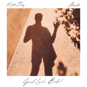 Good Luck, Babe! (Acoustic)