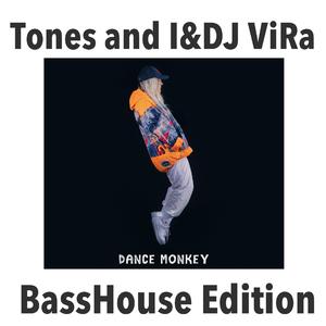 Tones and I-Dance Monkey（ViRa / 一盒娇子 remix）