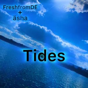 Tides (feat. FreshfromDE)