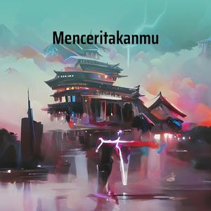 Menceritakanmu