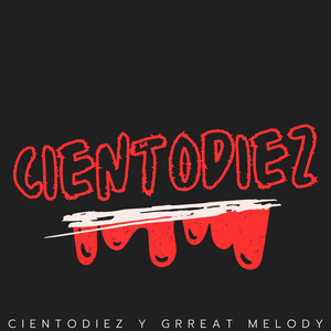 Great Melody y Cientodiez